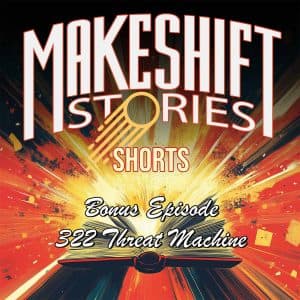 Threat Machine - Original Science Fiction - Makeshift Stories cover