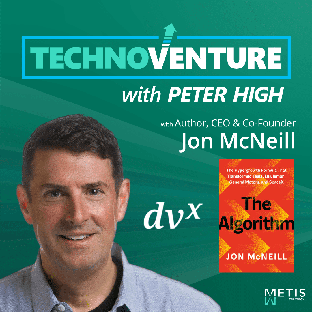 From $2B to $20B: Jon McNeill on Tesla’s Hypergrowth Algorithm - Technovation with Peter High (CIO, CTO, CDO, CXO Interviews) cover