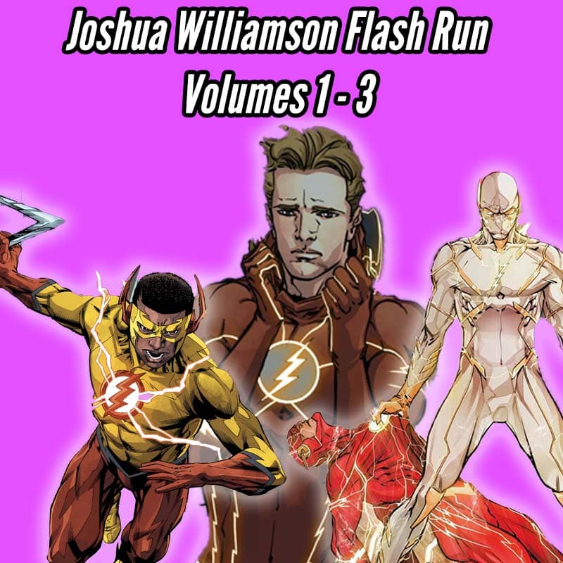 Joshua Williamson's Flash Volumes 1 - 3   - Character Corner #109 — Character Corner - A Podcast on Your favorite Comic Book Characters cover