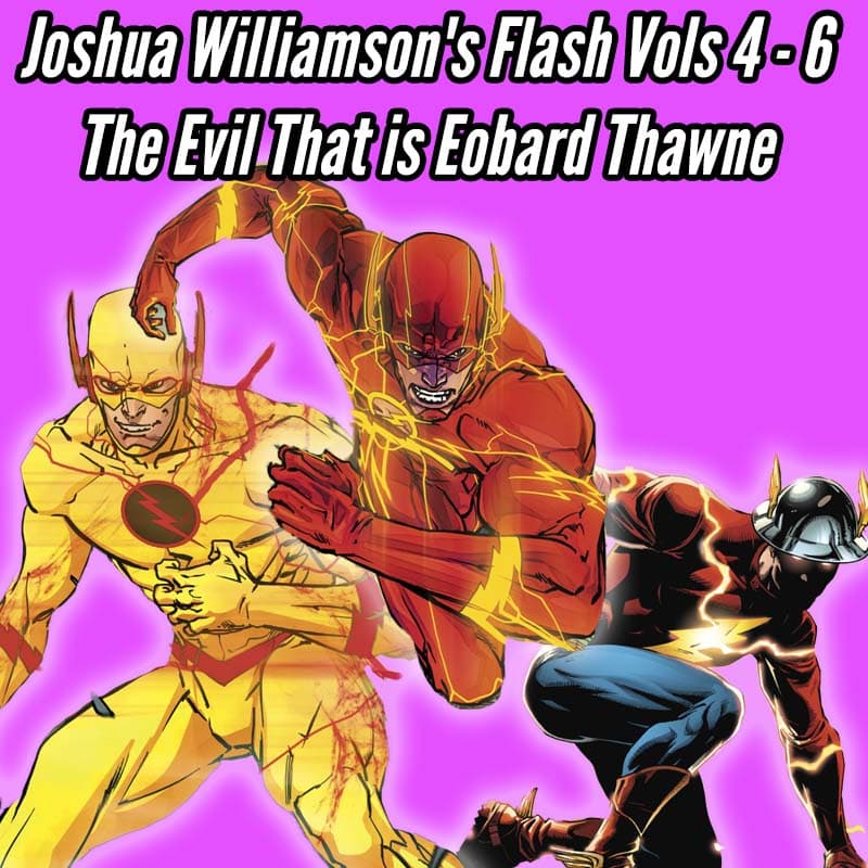 Joshua Williamson's Flash Volumes 4 to 6 - Character Corner #110 — Character Corner - A Podcast on Your favorite Comic Book Characters cover