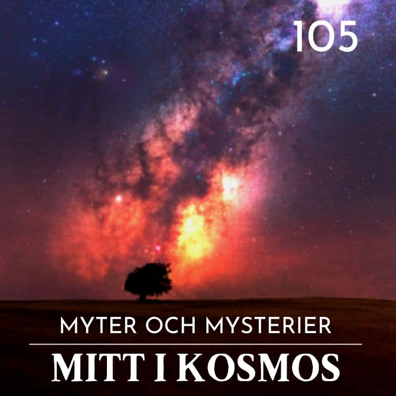 105. Mitt i kosmos - Myter & Mysterier cover