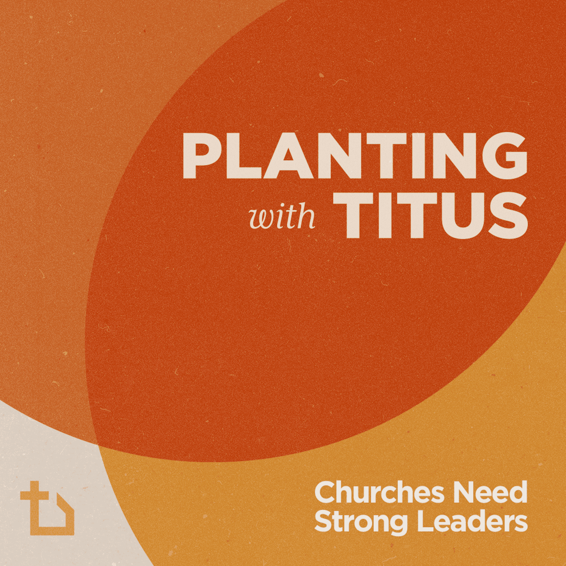 Churches Need Strong Leaders - New Churches Podcast cover