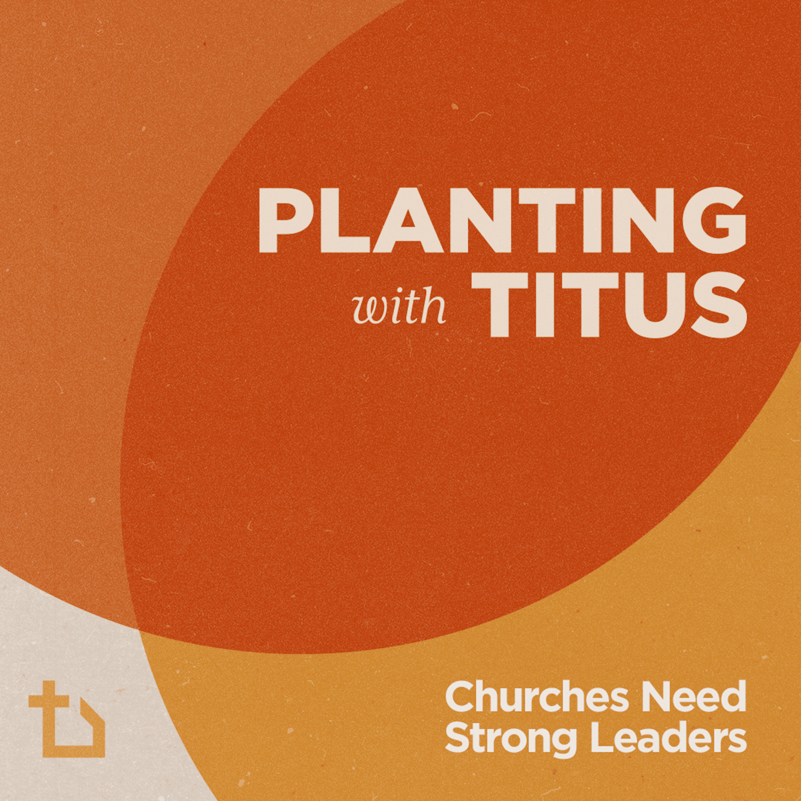 Churches Need Strong Leaders - New Churches Podcast cover