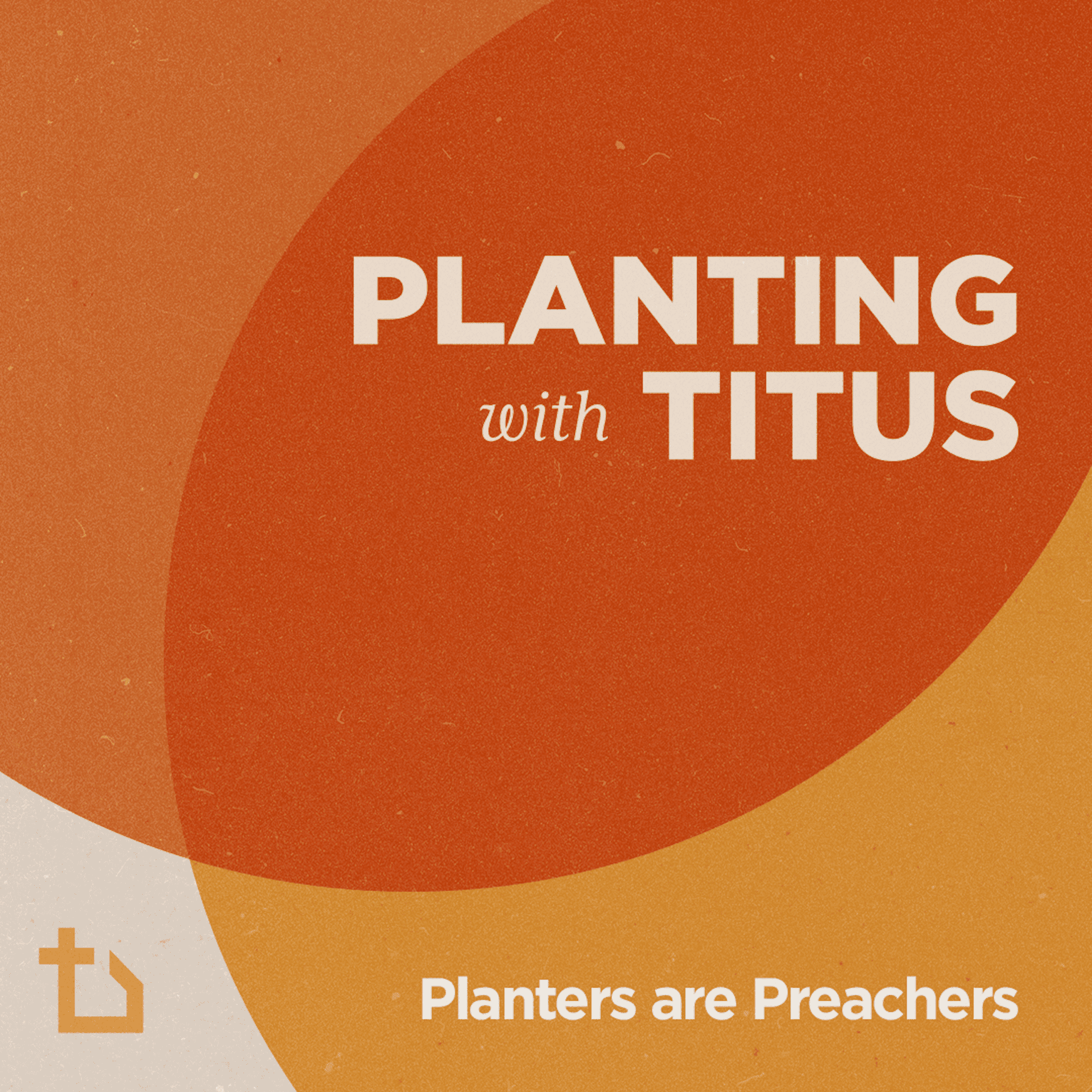 Planters are Preachers - New Churches Podcast cover