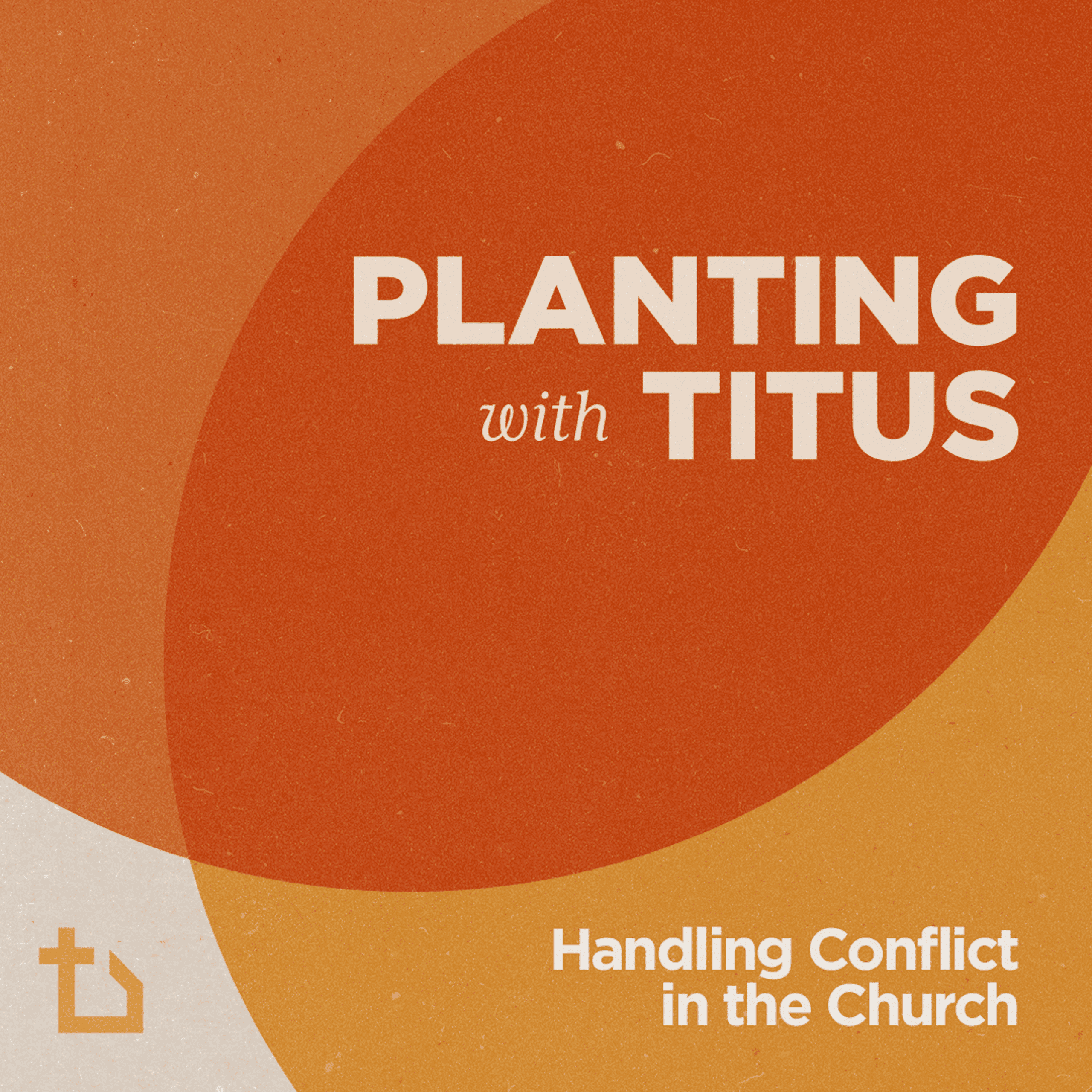 Handling Conflict in the Church - New Churches Podcast cover
