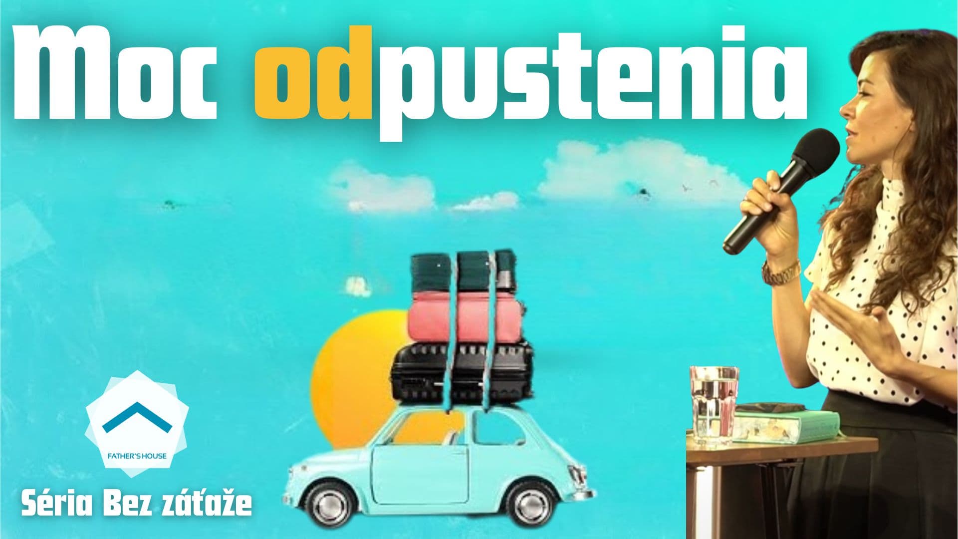 Neodpustenie DRŽÍ, odpustenie PÚŠŤA | Martina Žák - Otcov dom cover