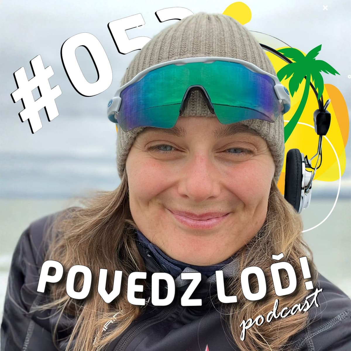 #052 – Hlavne nechcem ležať – hosť: Dominika Vaďurová - POVEDZ LOĎ! cover