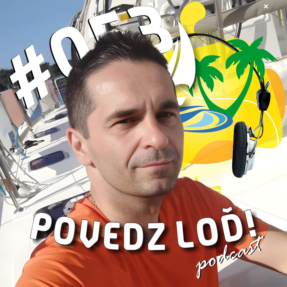 #053 – Som rekreačný jachtár – hosť: Ján Mečiar - POVEDZ LOĎ! cover