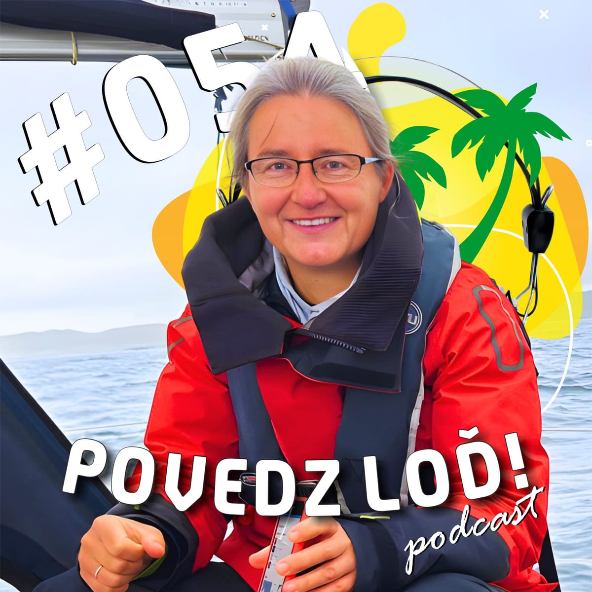 #054 – Noste vesty, stojí to za to! – hosť: Kateřina Křelinová Staňková - POVEDZ LOĎ! cover