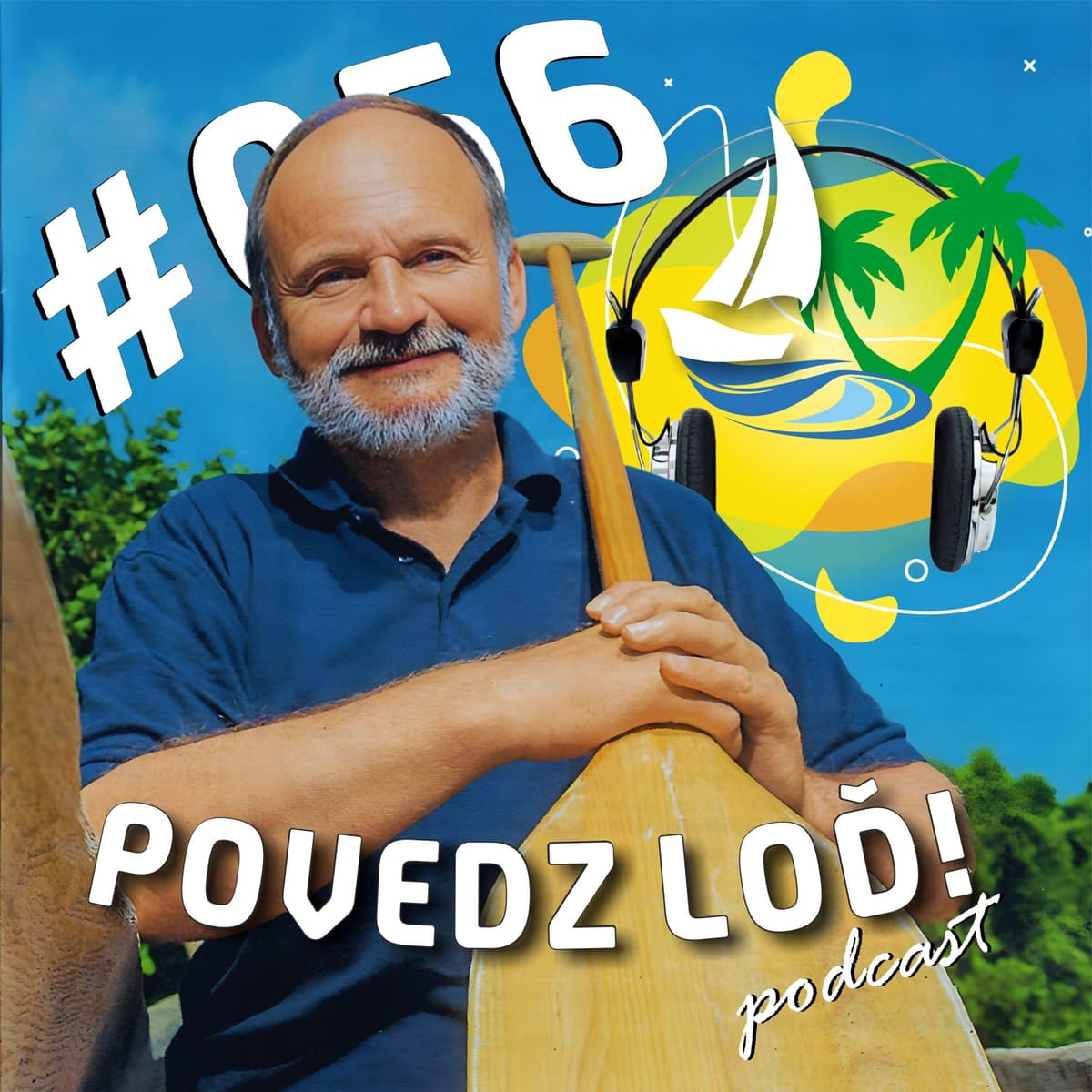 #056 – Moreplavci z dávnoveku – hosť: Radomír Tichý - POVEDZ LOĎ! cover