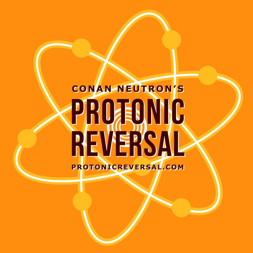 Conan Neutron’s Protonic Reversal cover