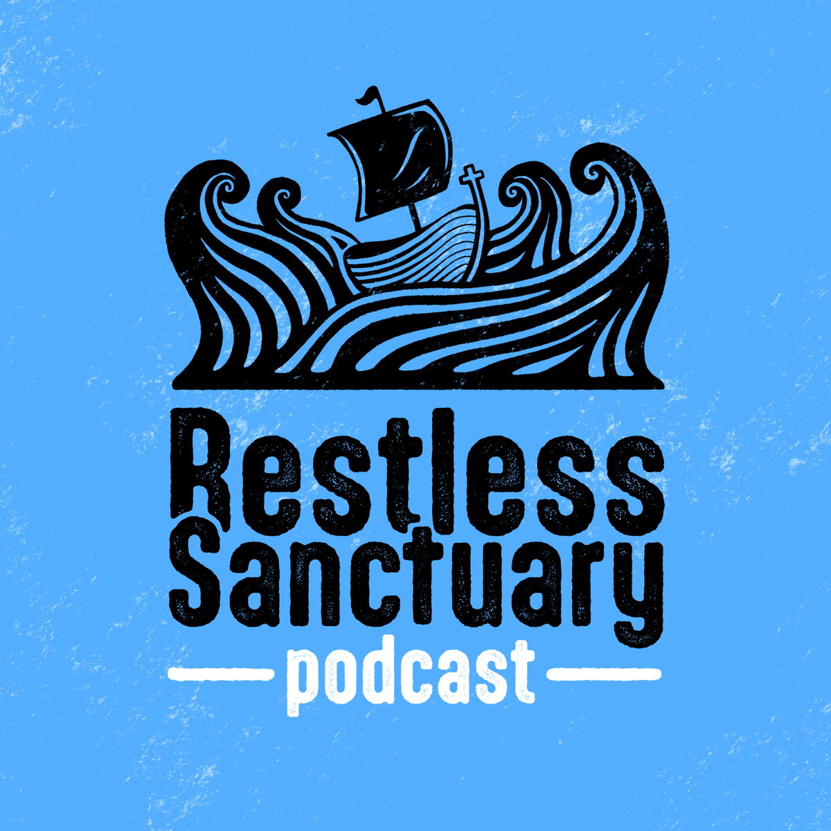 Restless Sanctuary Ep. 005: How to follow Jesus in a world on fire! - Sanctuary First cover