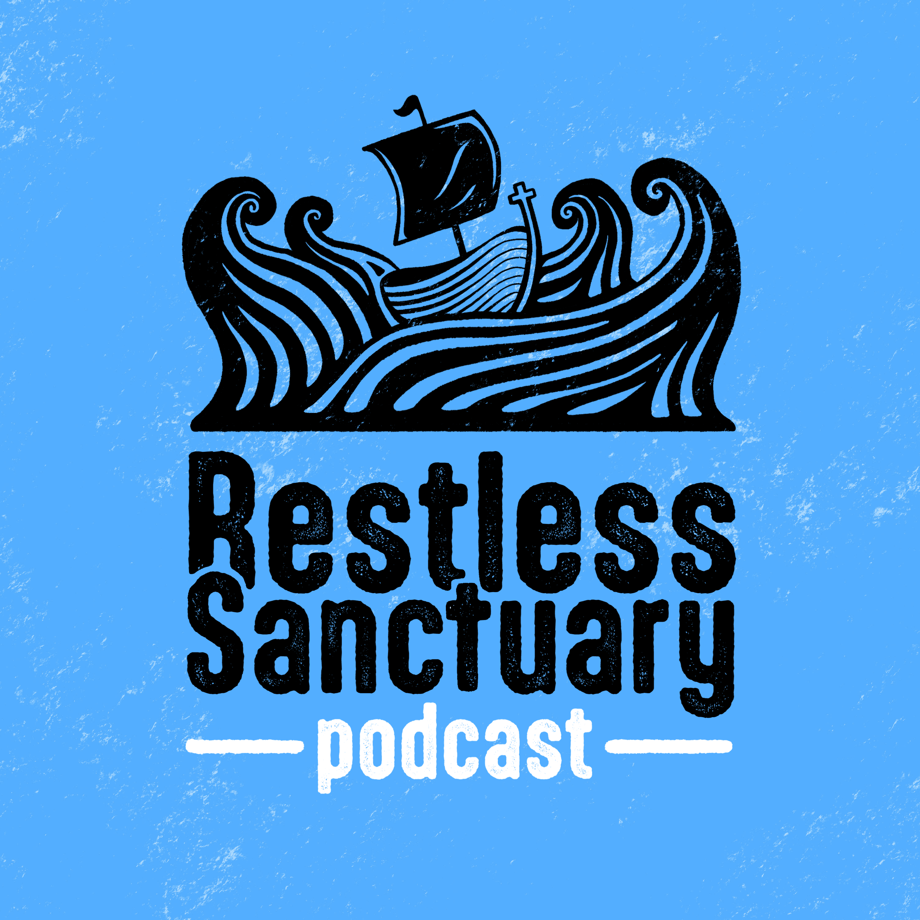 Restless Sanctuary Ep. 007: What does Jesus say about burnout? - Sanctuary First cover