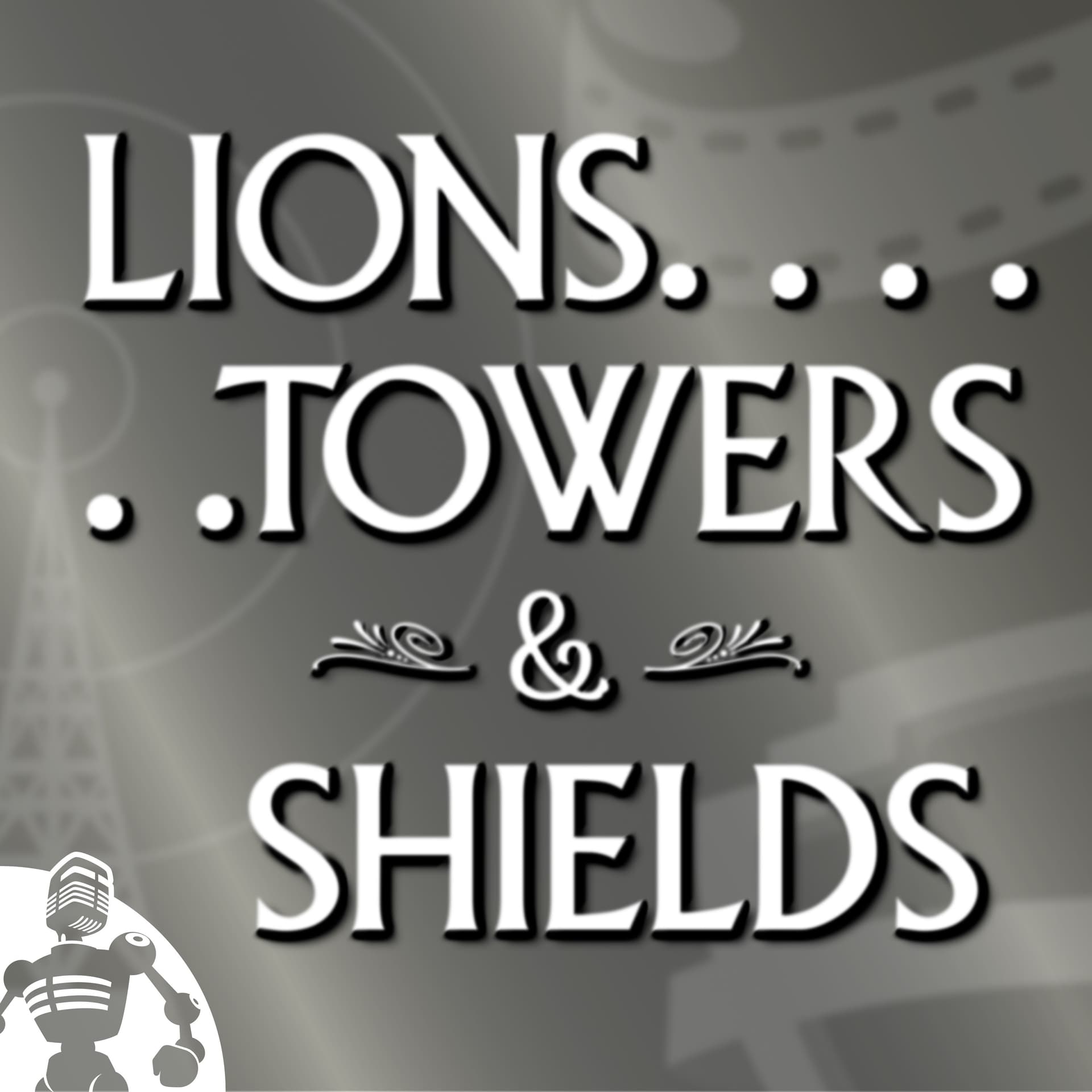 Lions, Towers & Shields 138: The Hot Ronald Colman - The Incomparable Superfeed cover