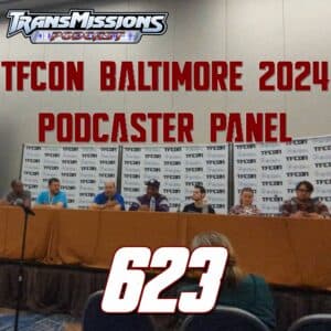 TFcon Baltimore 2024 Podcaster Panel - TransMissions: Transformers News and Reviews! - All Shows Feed cover