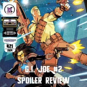 G.I. Joe #2 Spoiler Review - TransMissions: Transformers News and Reviews! - All Shows Feed cover
