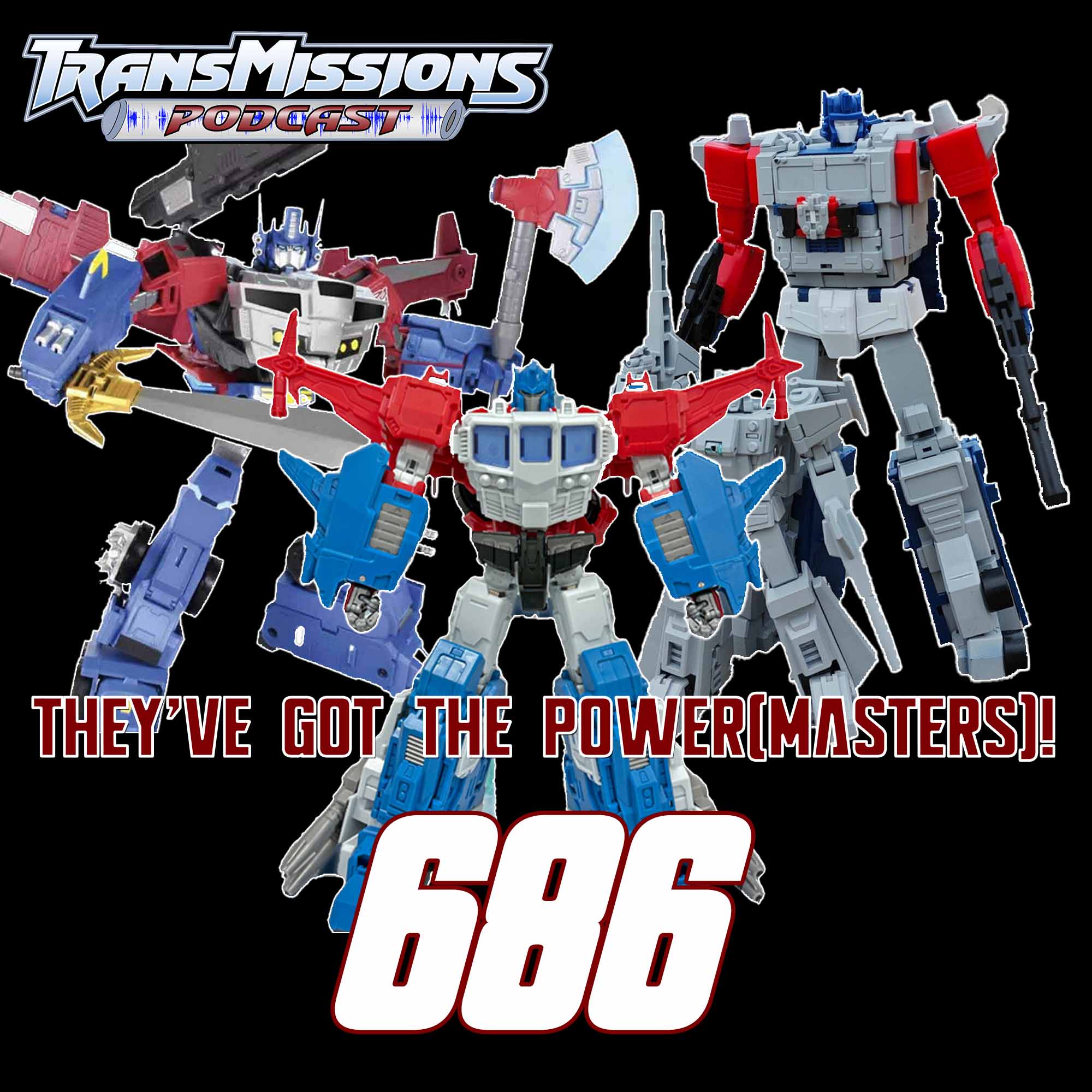 Episode 686 – They’ve Got The Power(Masters)! - TransMissions: Transformers News and Reviews! - All Shows Feed cover