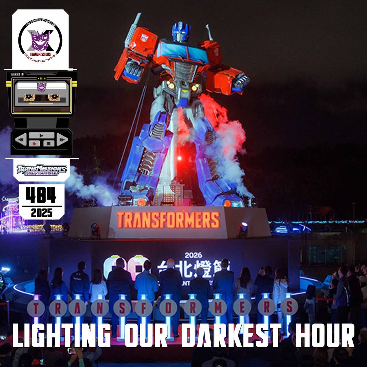 Lighting Our Darkest Hour | Alt Mode 484 - TransMissions: Transformers News and Reviews! - All Shows Feed cover