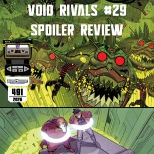 Void Rivals #29 Spoiler Review - TransMissions: Transformers News and Reviews! - All Shows Feed cover