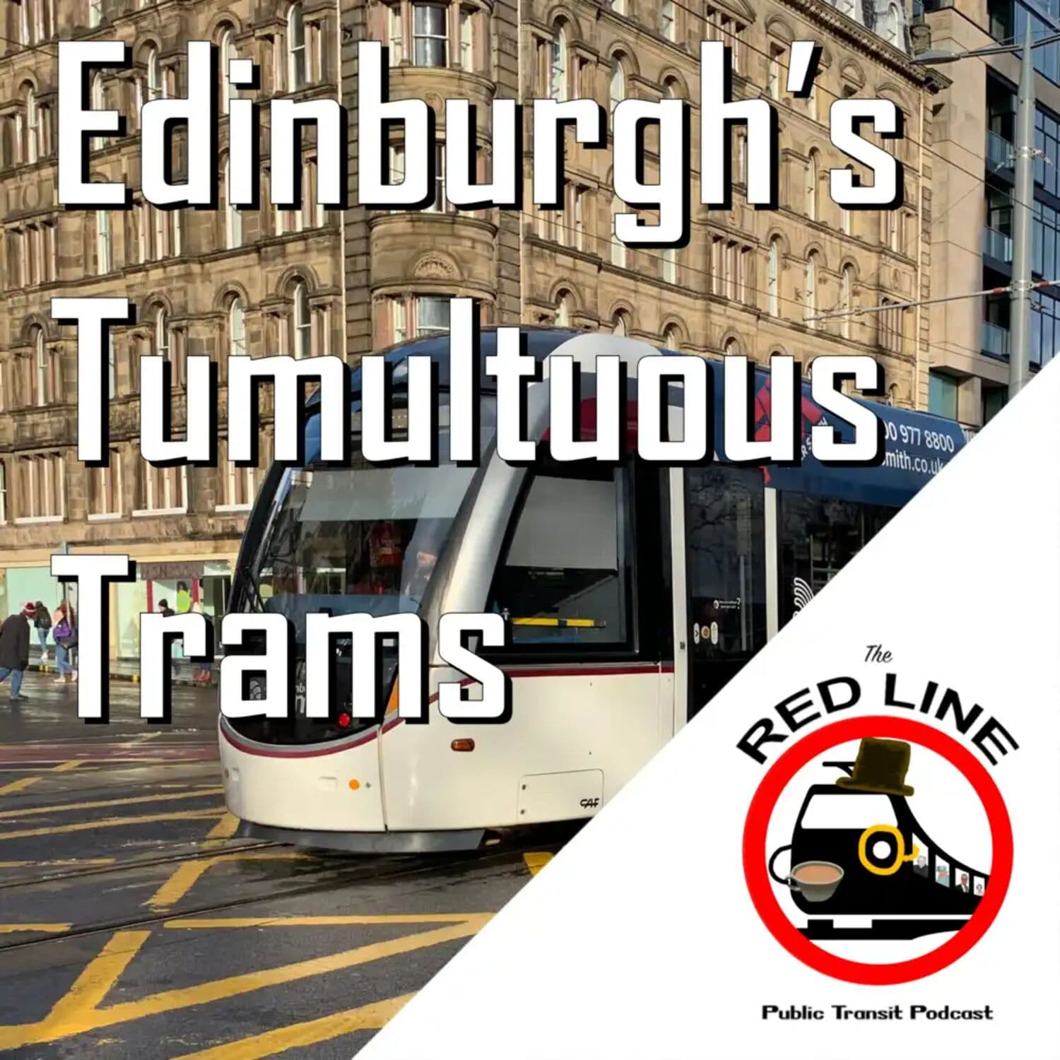 Edinburgh Trams - The Most US Tram Line: Episode 114 - The Red Line Podcast cover