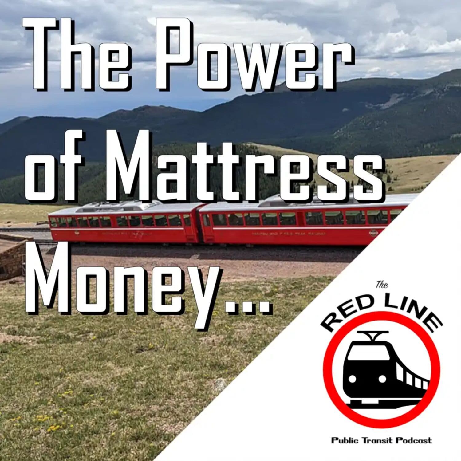 America's Highest Railways - The Mighty Cograil: Episode 123 - The Red Line Podcast cover