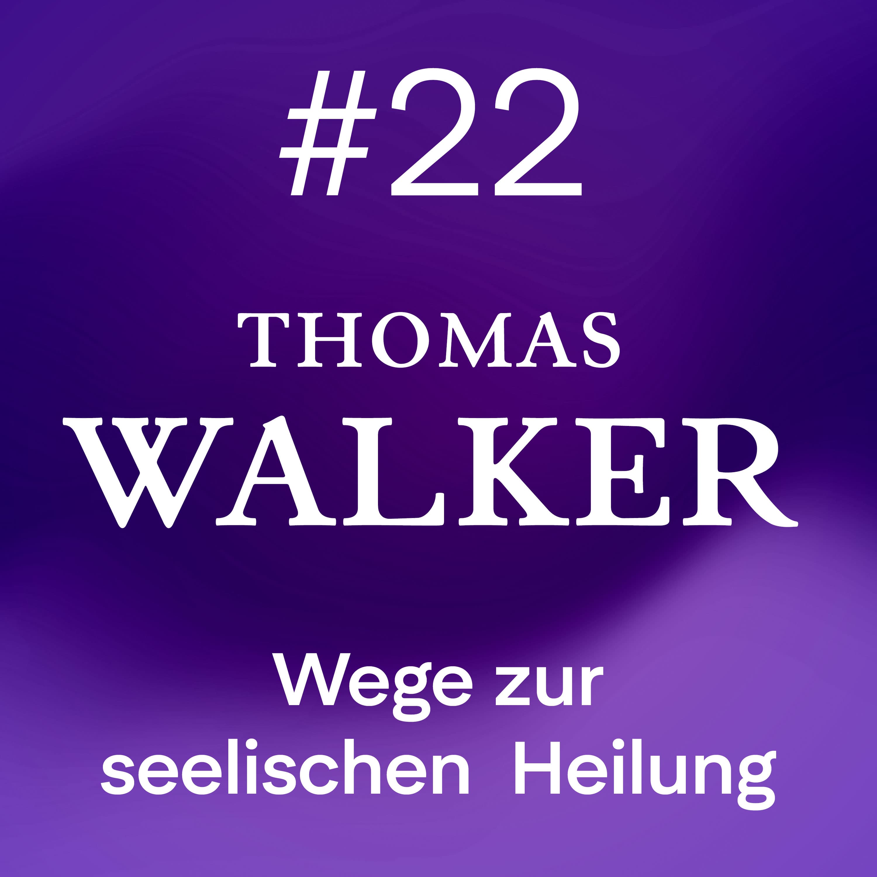 #22 "Demut" - Thomas Walker - mehr Lebensqualität, mehr Freude, mehr Ich cover
