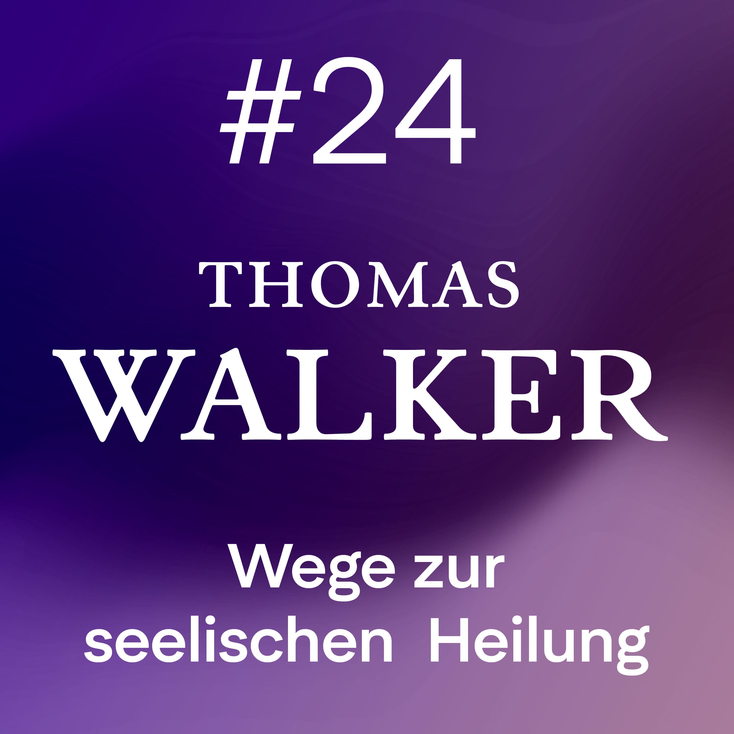 #24 "Ketten sprengen" - Thomas Walker - mehr Lebensqualität, mehr Freude, mehr Ich cover