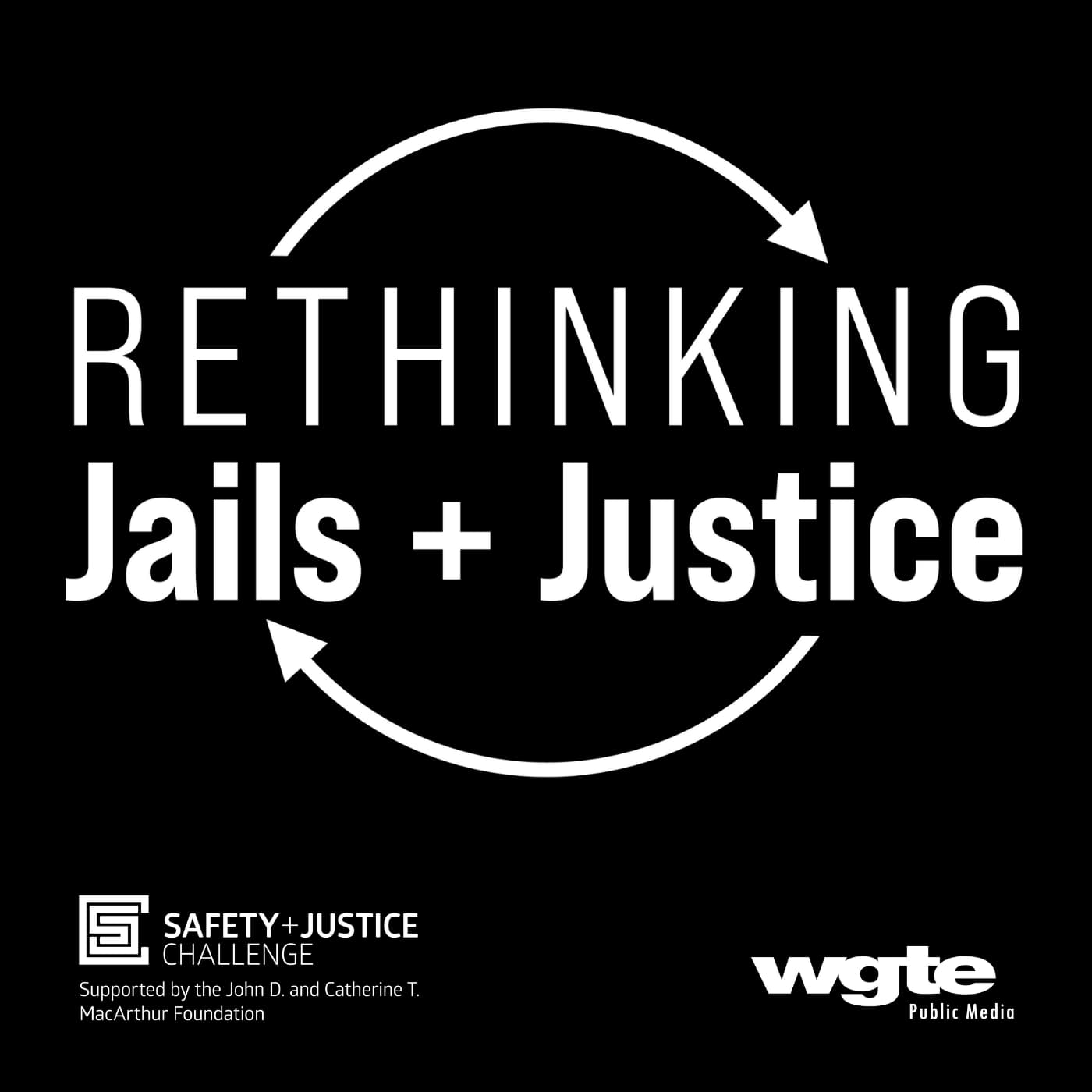 Rethinking Jails + Justice: Podcast Series cover