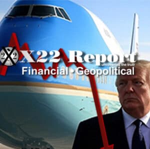 Trump Is Going To Remove The “Fourth Branch” Of The Government, POTUS Will Be Safe On AF1 – Ep. 3531 — X22 Report cover