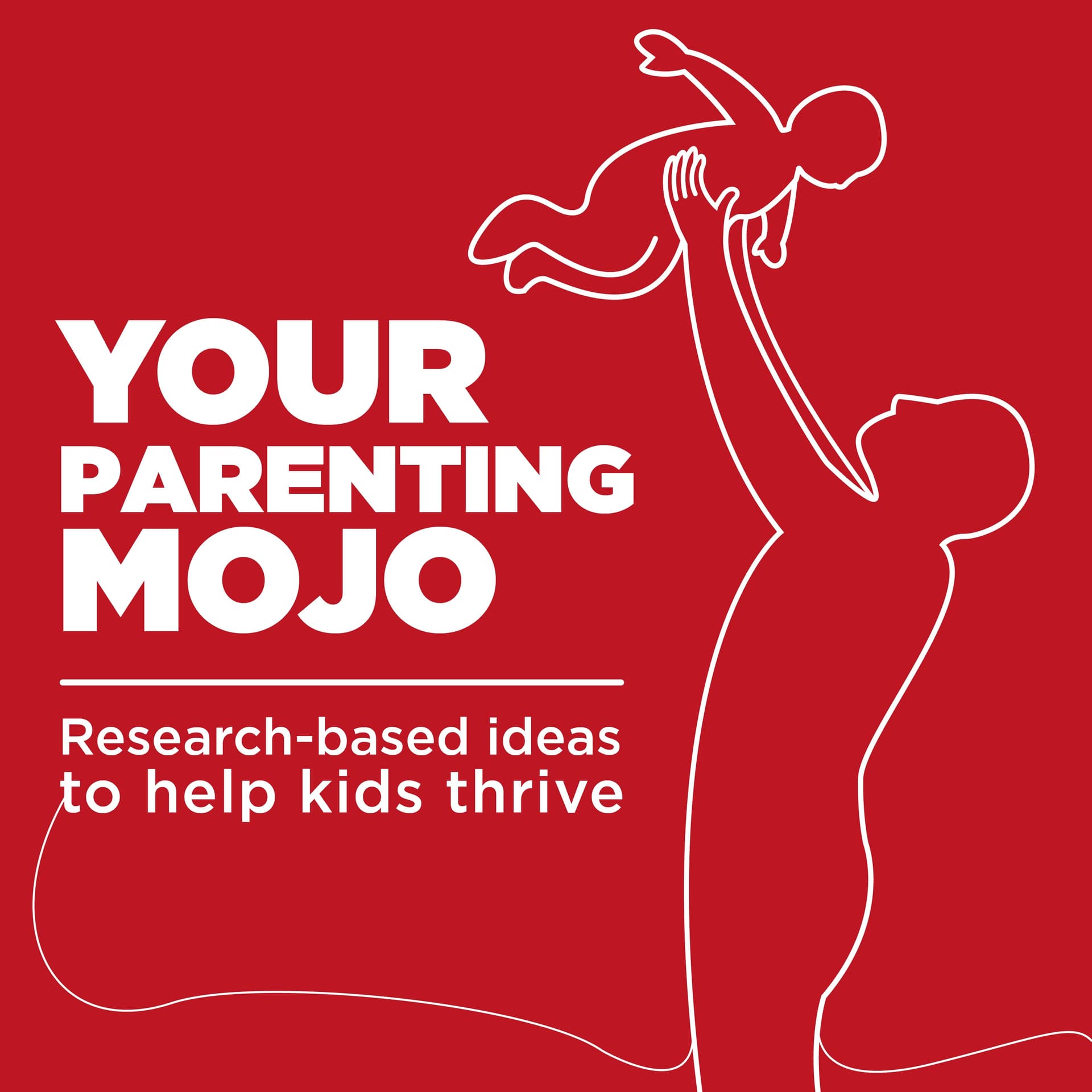 Your Parenting Mojo - Respectful, research-based parenting ideas to help kids thrive cover