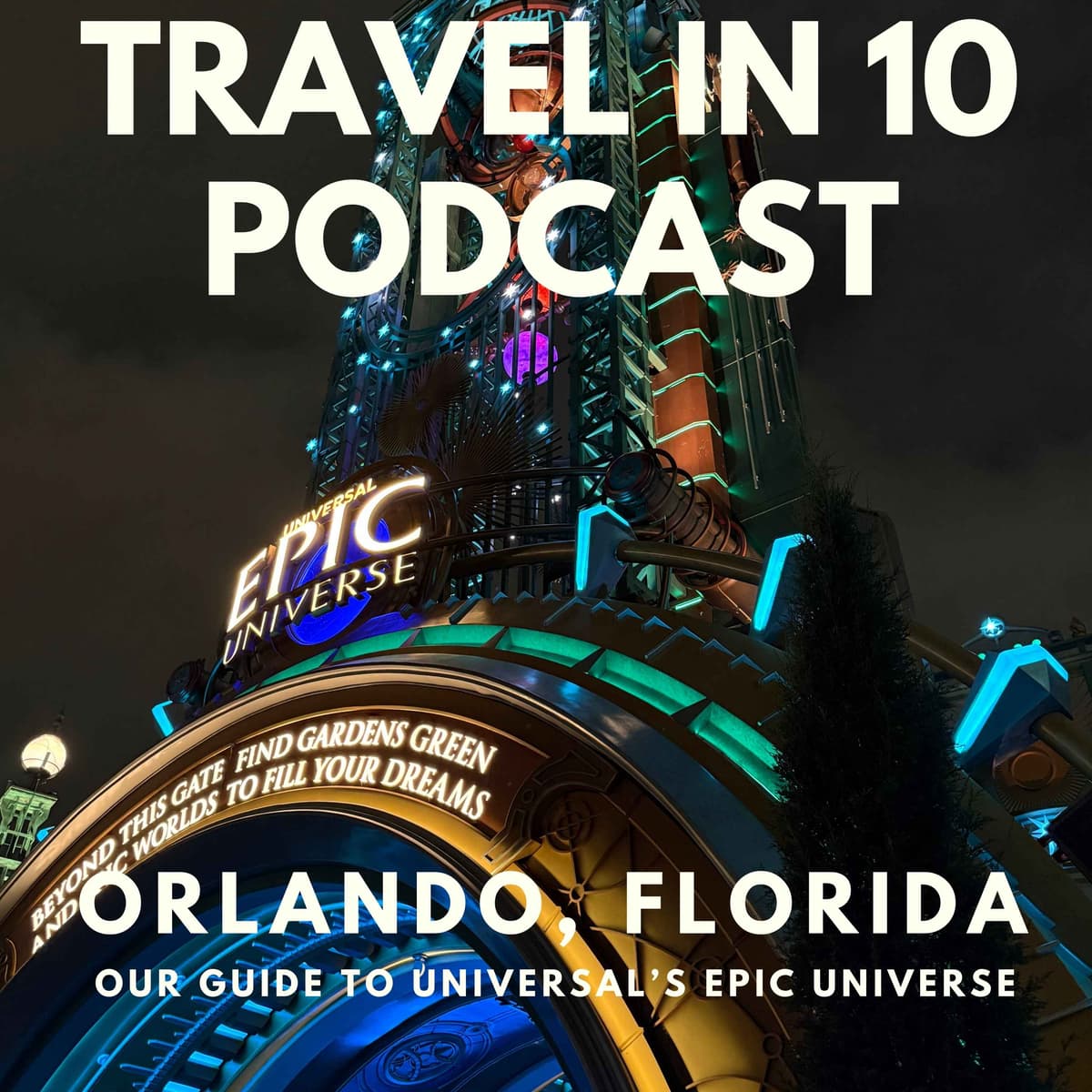 What's New in Orlando: Universal's Epic Universe, Ette Hotel and much more - Travel in 10: Travel Podcast cover