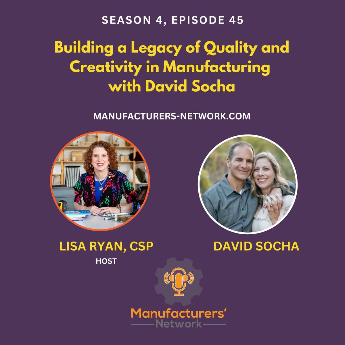 Building a Legacy of Quality and Creativity in Manufacturing with David Socha - The Manufacturers Network cover