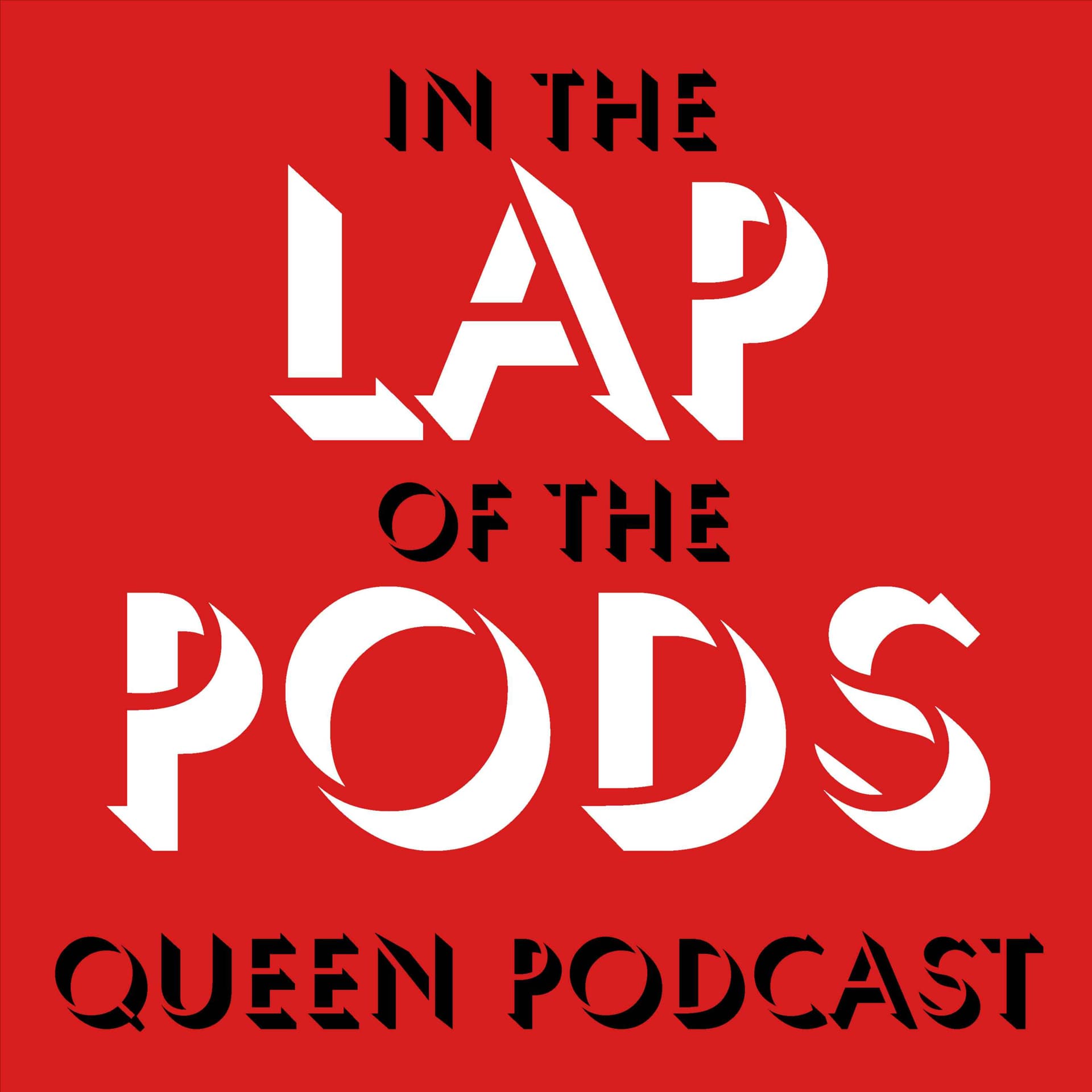 In the Lap of the Pods (Queen podcast) cover
