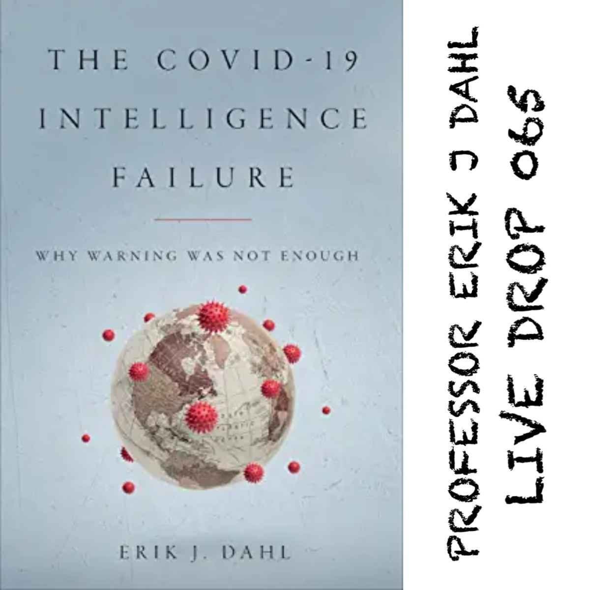 Professor Erik Dahl Offers a Prescription for Pandemic Intelligence - The Live Drop cover