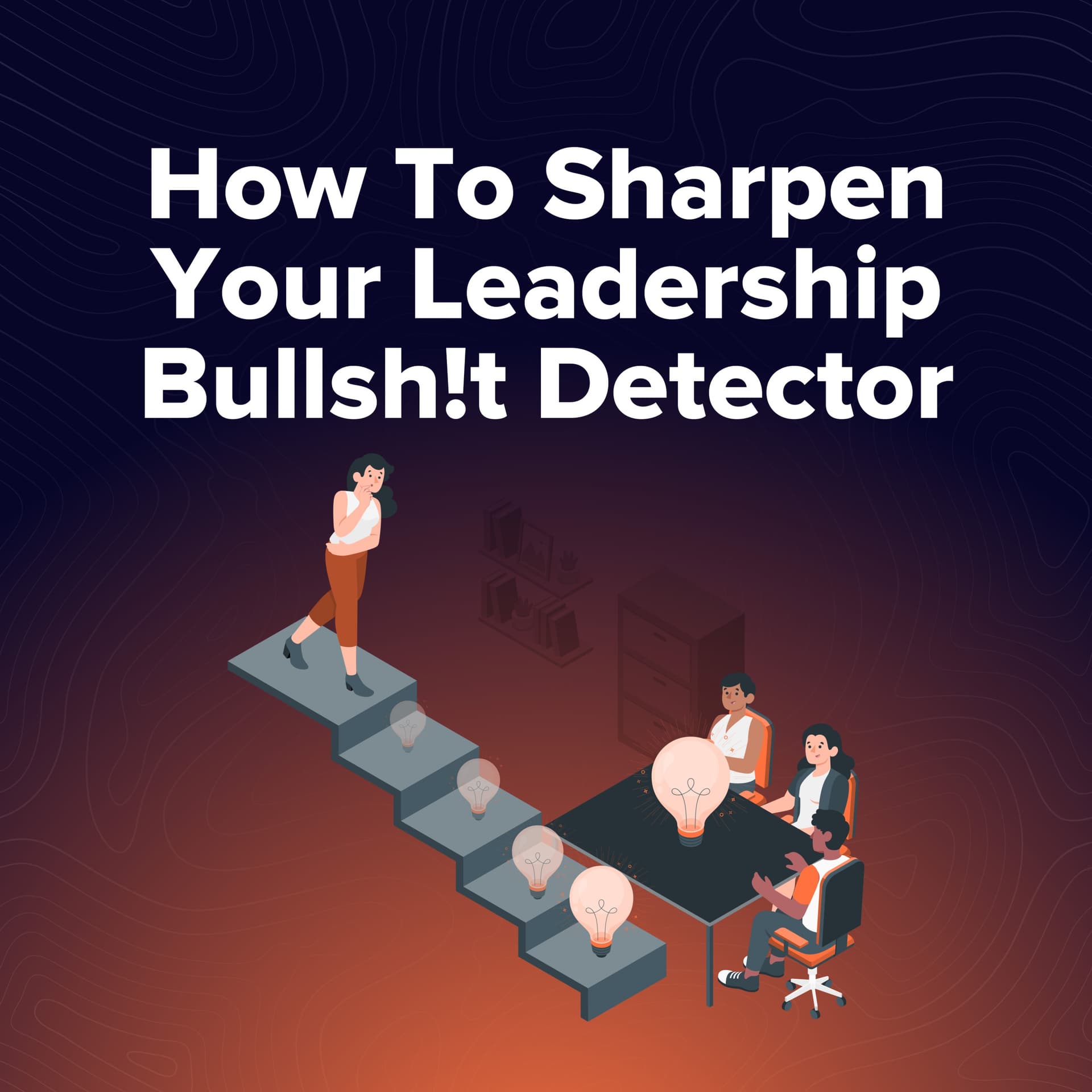 Truth Doesn't Travel Up: Trust but verify - No Bullsh!t Leadership cover