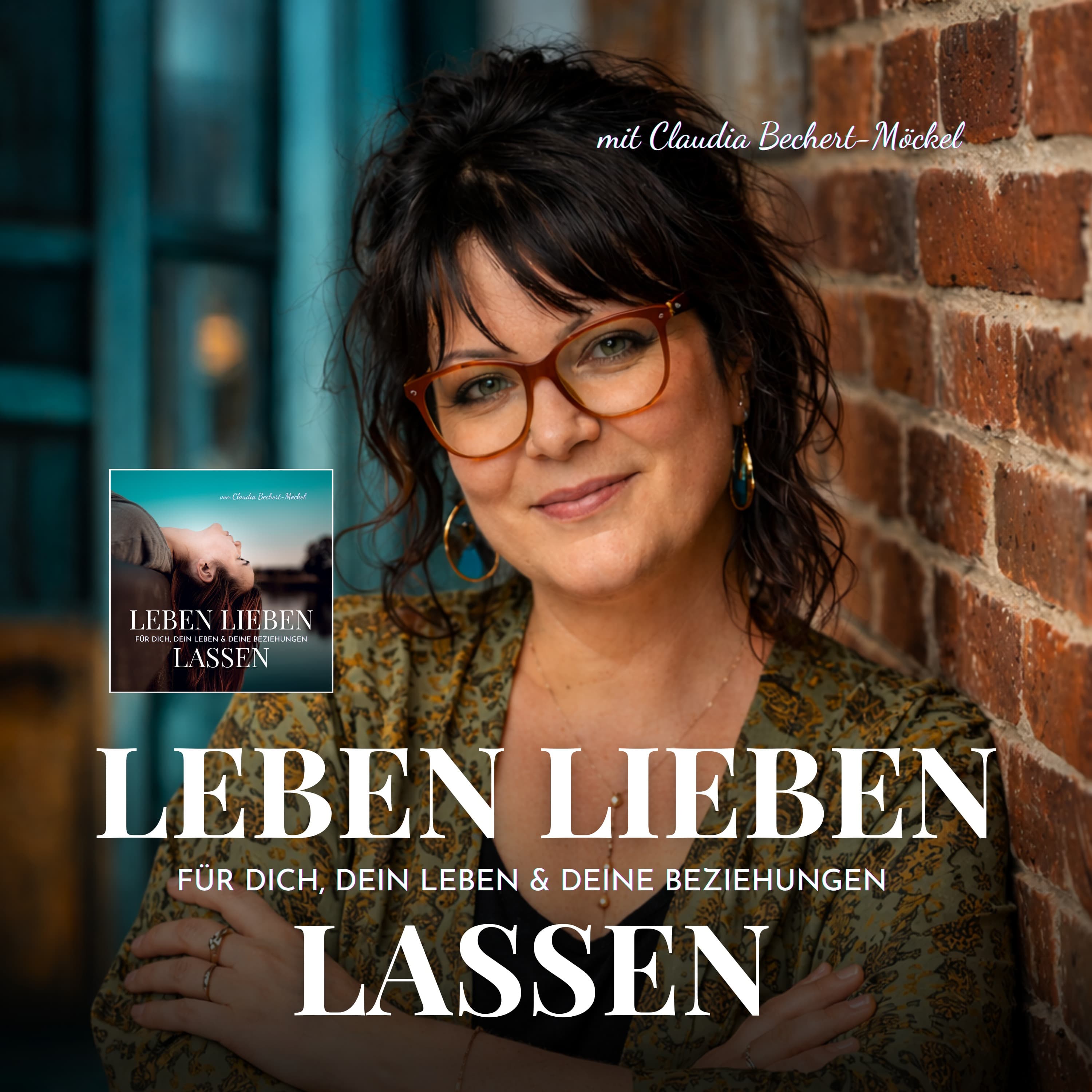 Leben Lieben Lassen - Impulse für Dich, Dein Leben & Deine Beziehungen cover