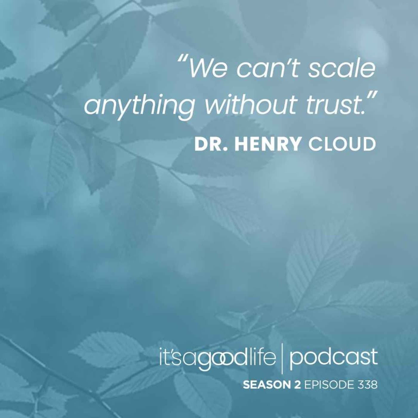 S2E338 How to Build and Repair Trust with Dr. Henry Cloud - The Brian Buffini Show cover