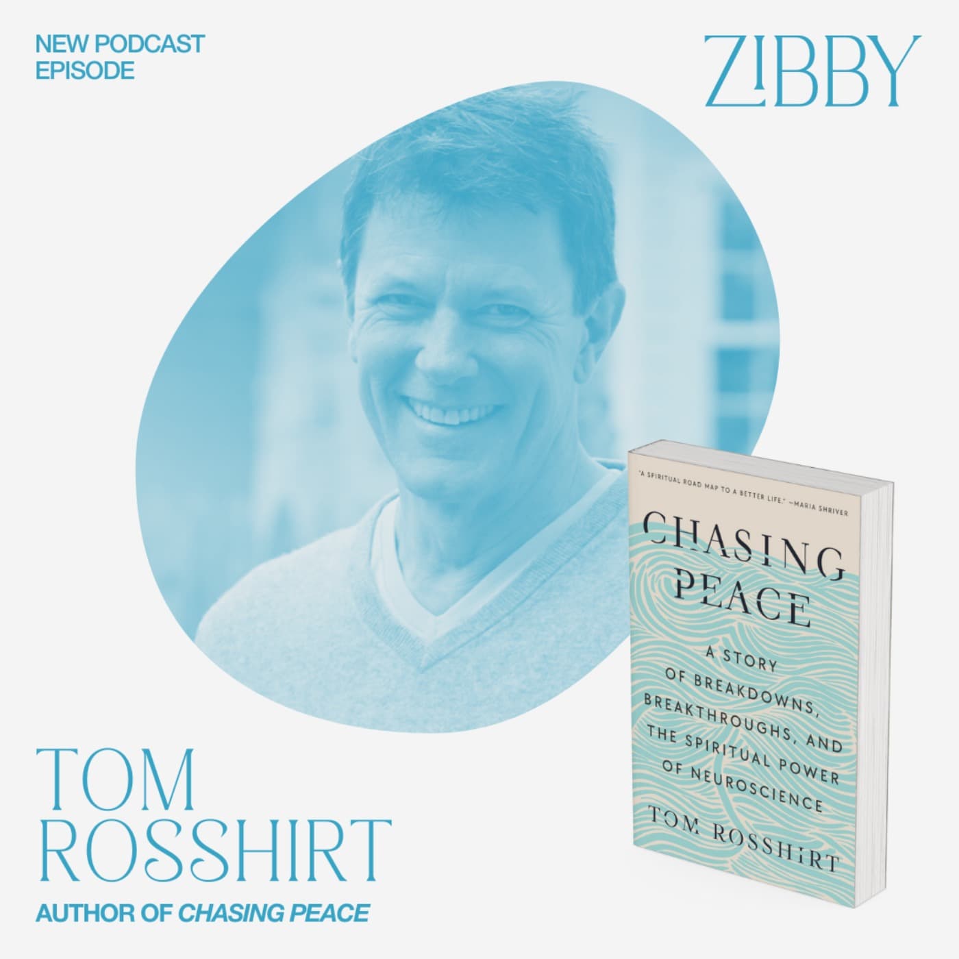 Tom Rosshirt, CHASING PEACE: A Story of Breakdowns, Breakthroughs, and the Spiritual Power of Neuroscience — Totally Booked with Zibby cover