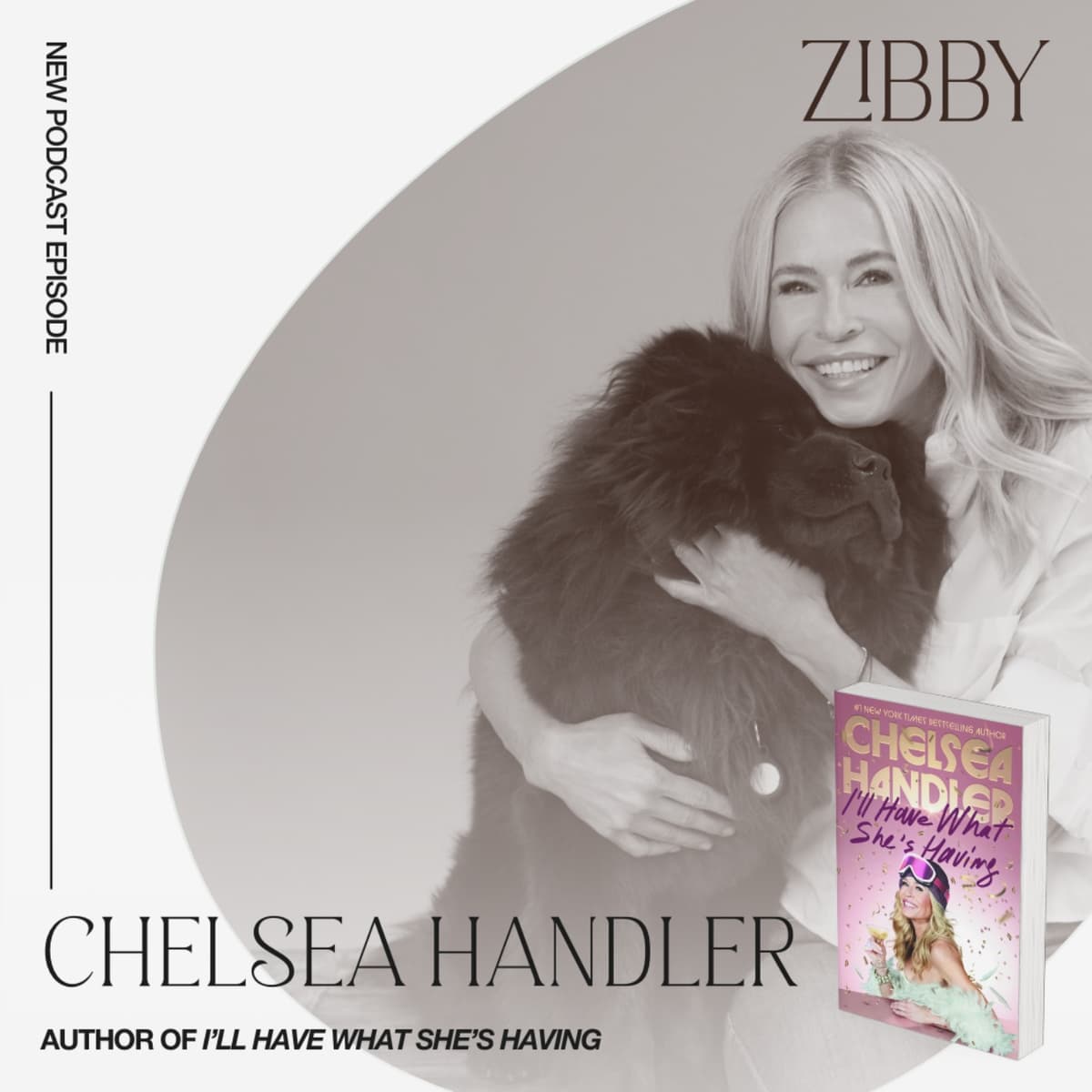 Chelsea Handler, I'LL HAVE WHAT SHE'S HAVING - Totally Booked with Zibby cover
