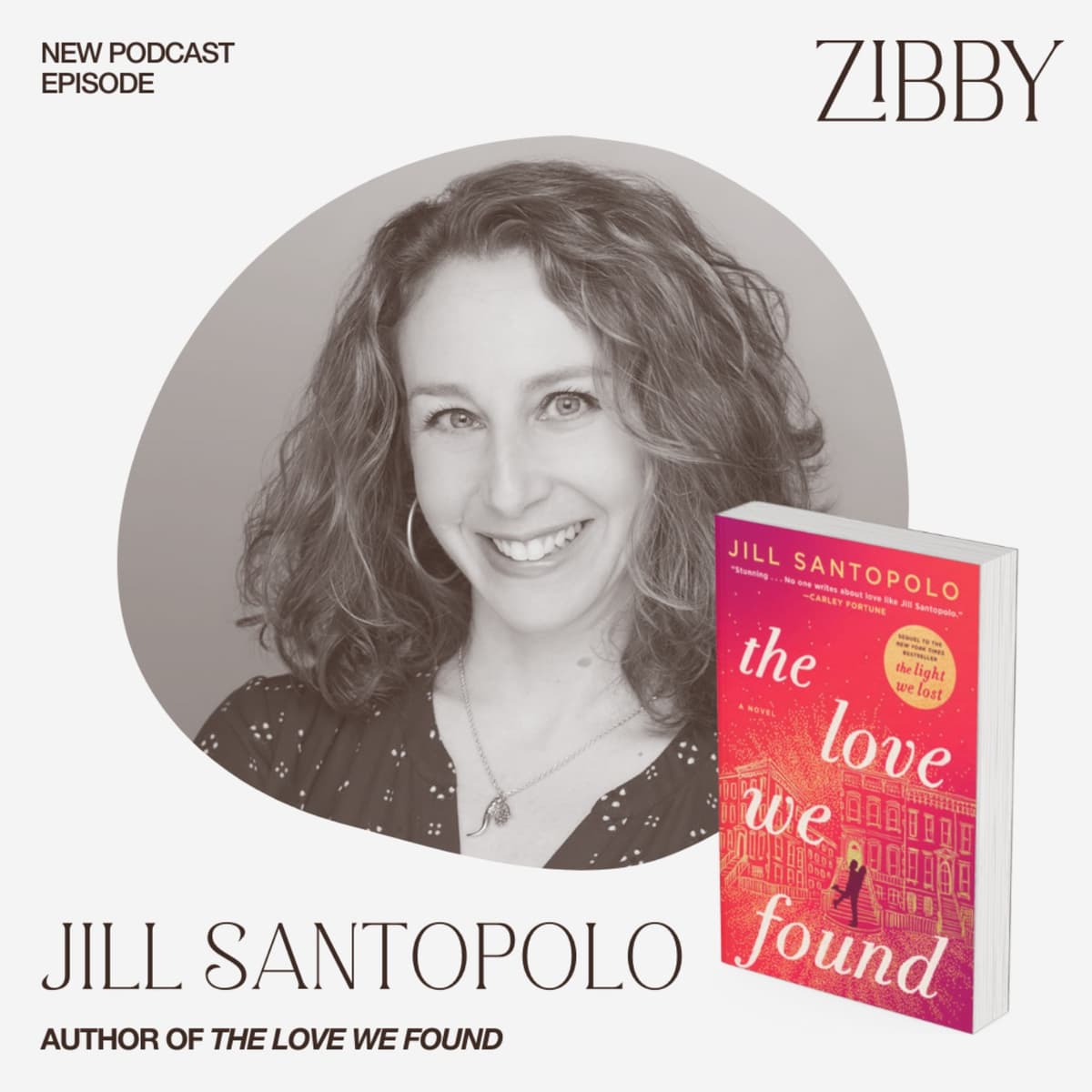 Jill Santopolo, THE LOVE WE FOUND - Totally Booked with Zibby cover