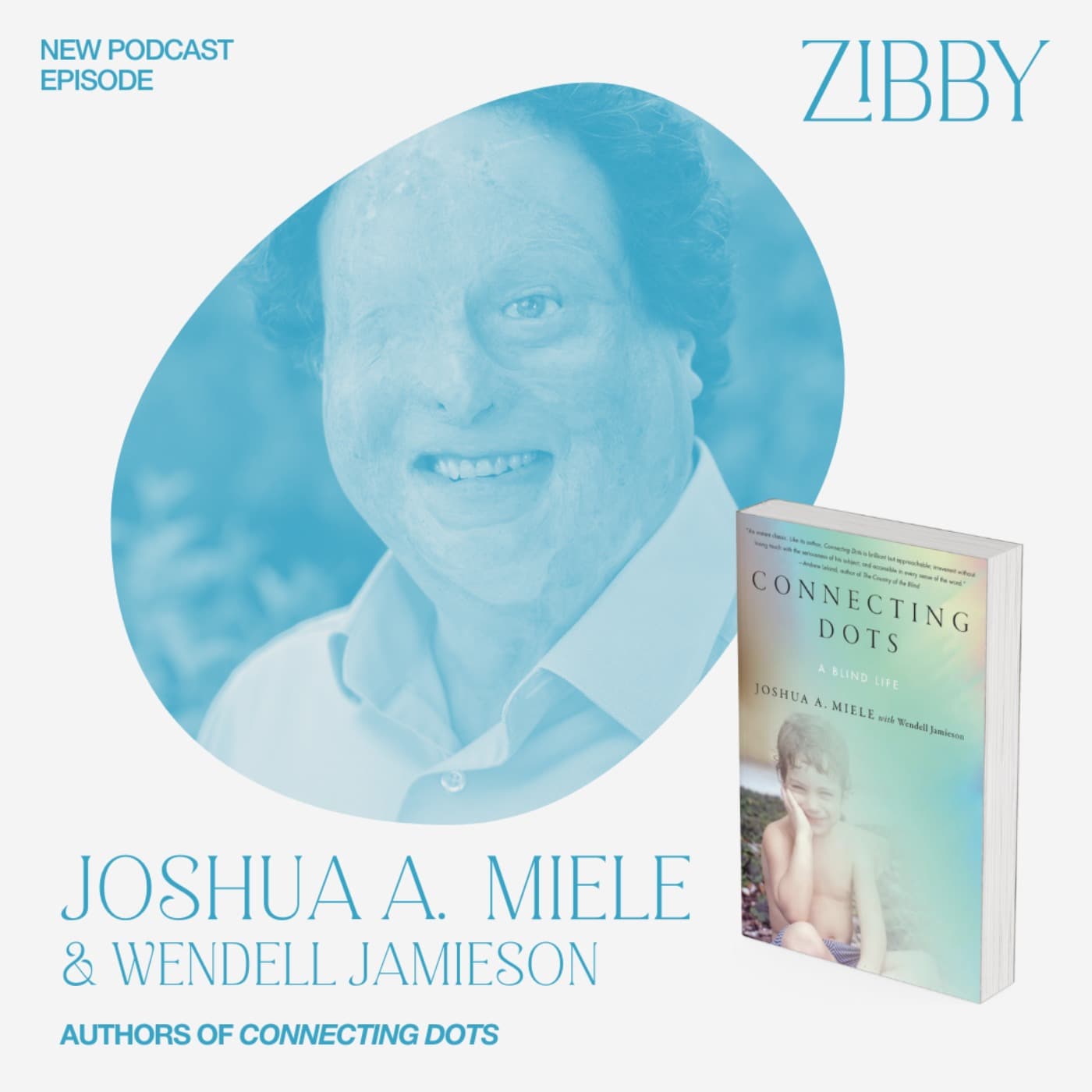Joshua A. Miele and Wendell Jamieson, CONNECTING DOTS: A Blind Life - Totally Booked with Zibby cover