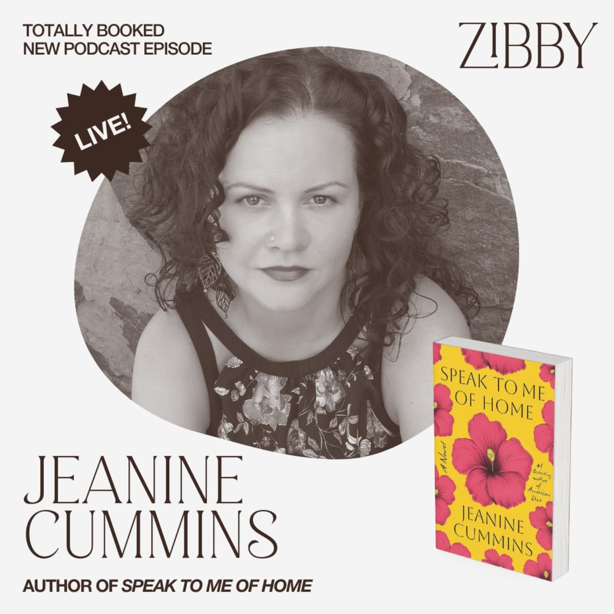 Jeanine Cummins, SPEAK TO ME OF HOME: A Novel - Totally Booked with Zibby cover