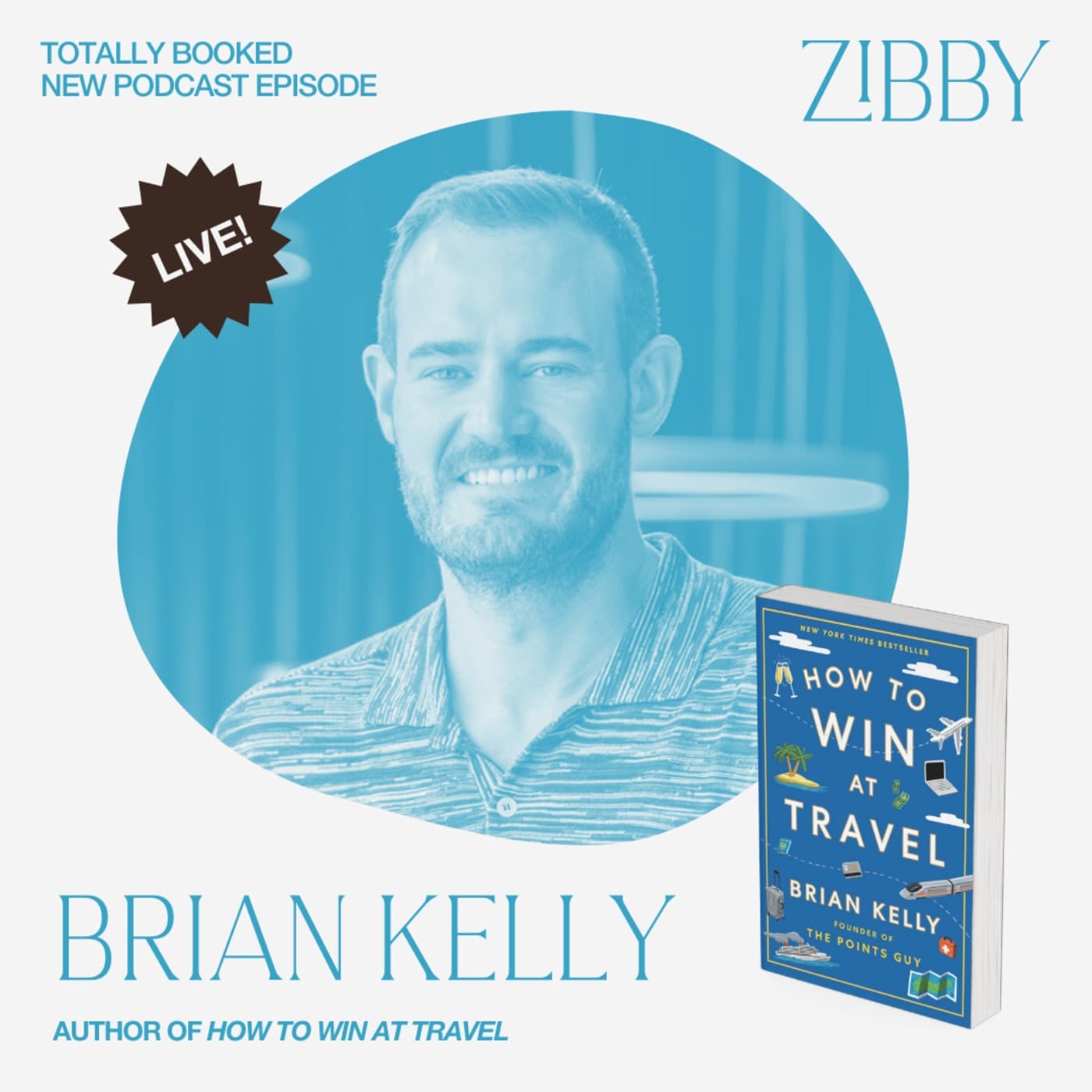 Brian Kelly, HOW TO WIN AT TRAVEL - Totally Booked with Zibby cover