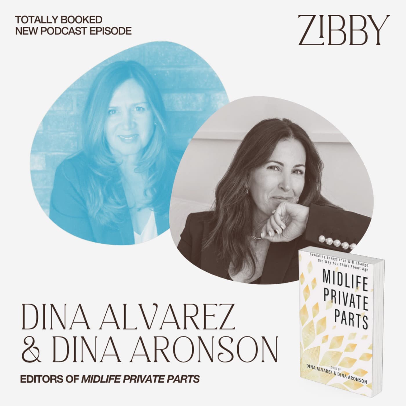 Dina Alvarez & Dina Aronson, MIDLIFE PRIVATE PARTS: Revealing Essays that Will Change the Way You Think About Age — Totally Booked with Zibby cover