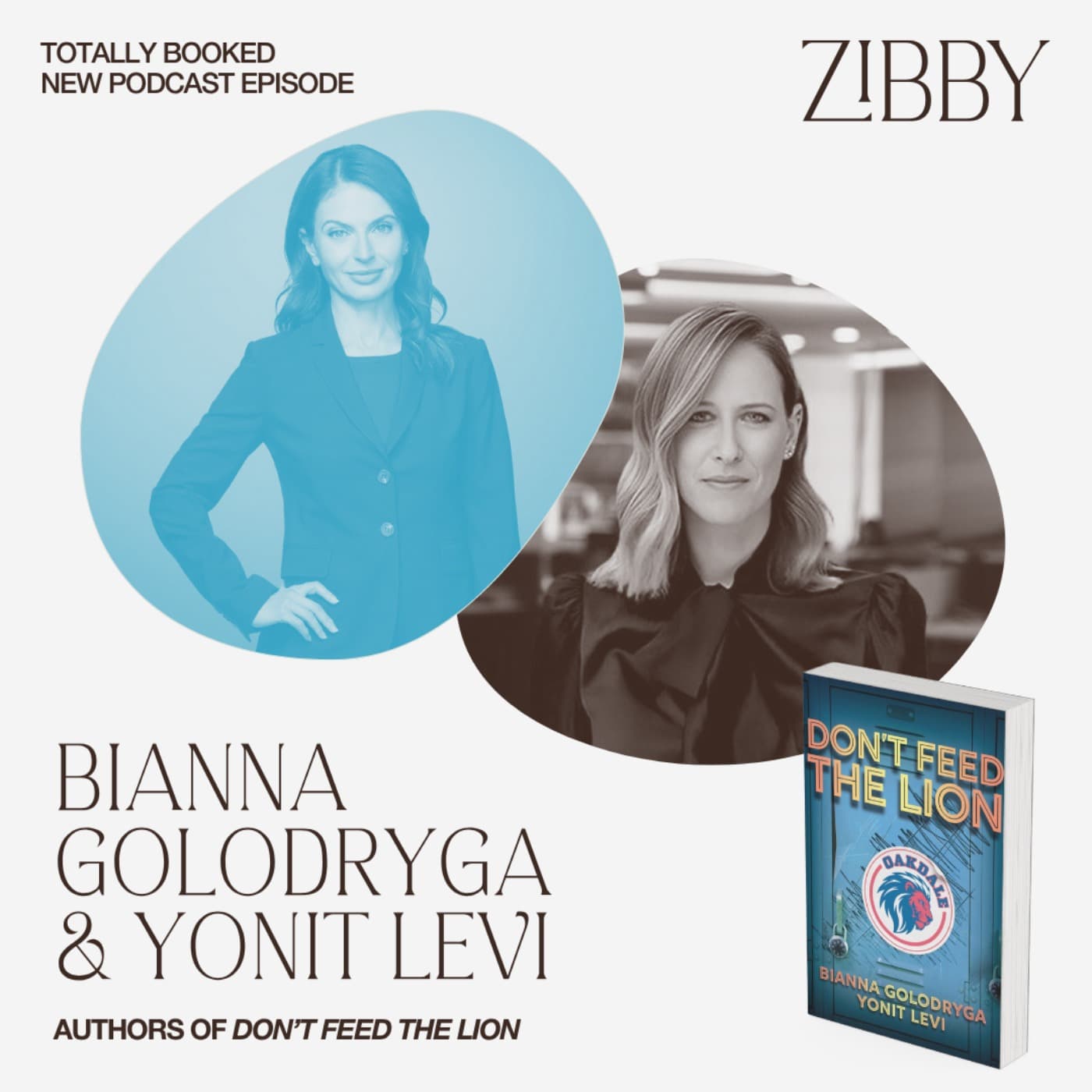 Bianna Golodryga and Yonit Levi, DON'T FEED THE LION - Totally Booked with Zibby cover
