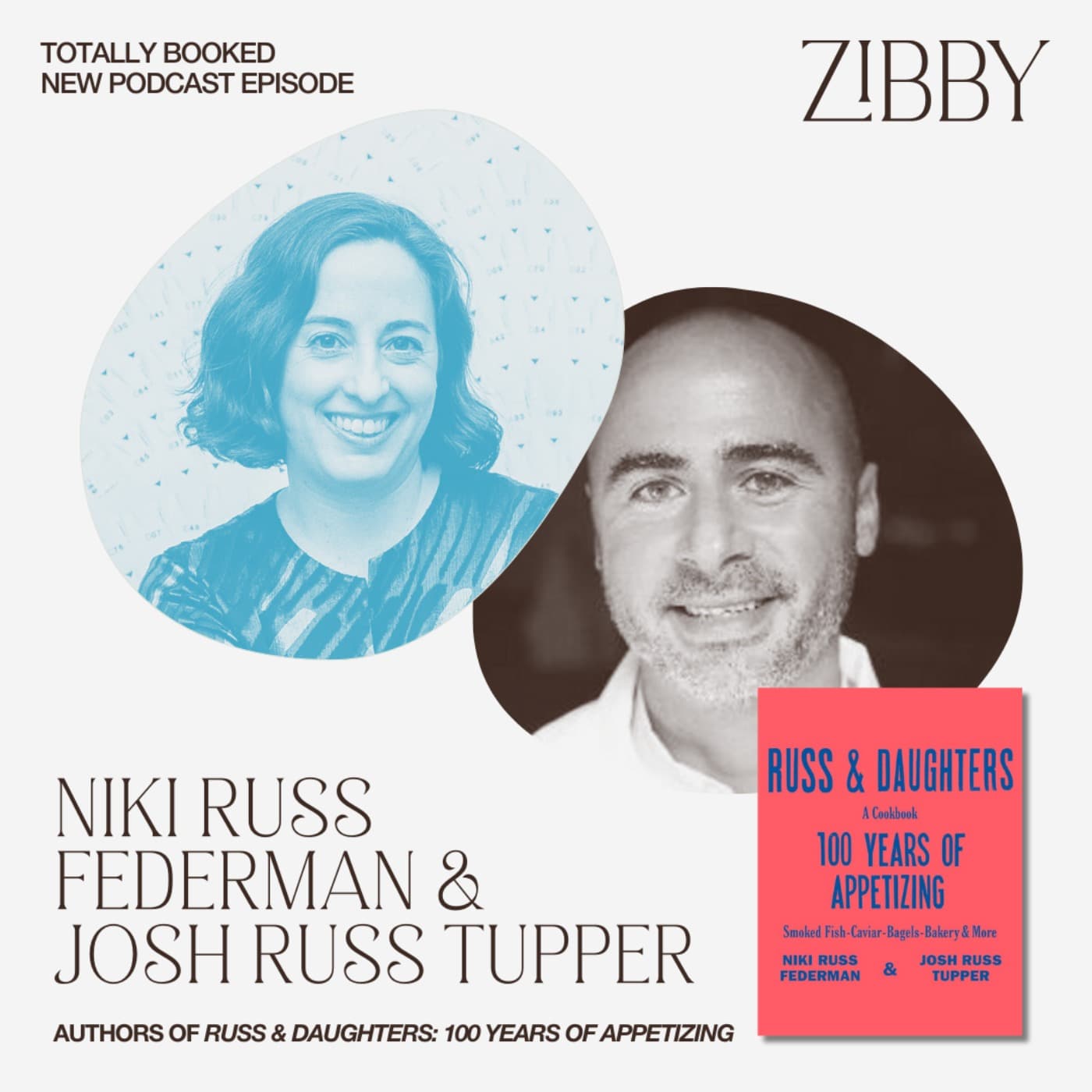 Niki Russ Federman and Josh Russ Tupper, RUSS & DAUGHTERS: 100 Years of Appetizing — Totally Booked with Zibby cover