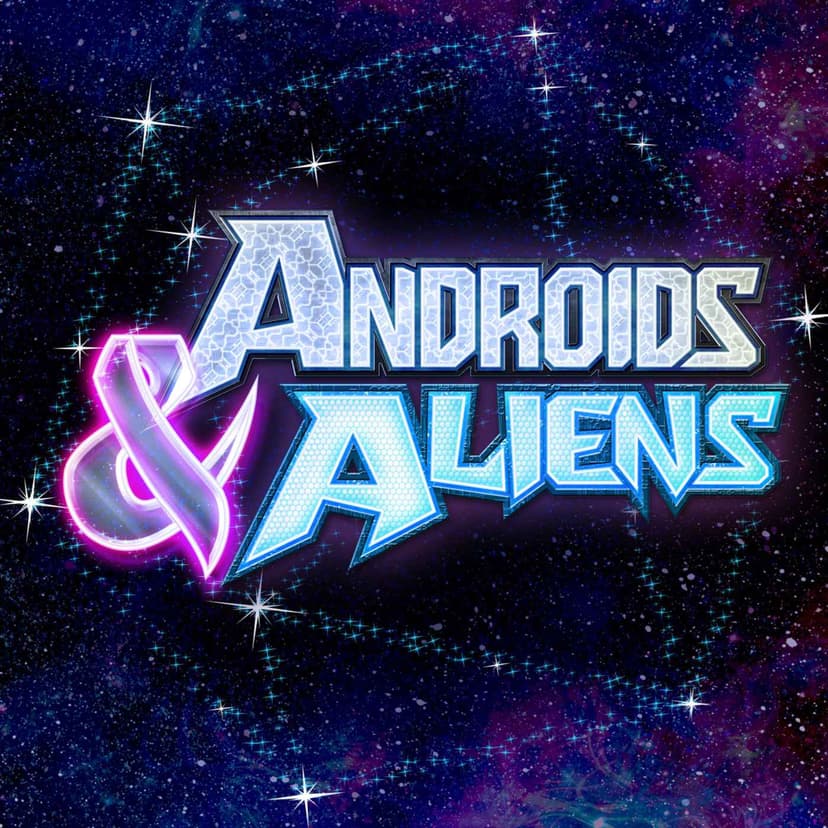 Androids & Aliens cover