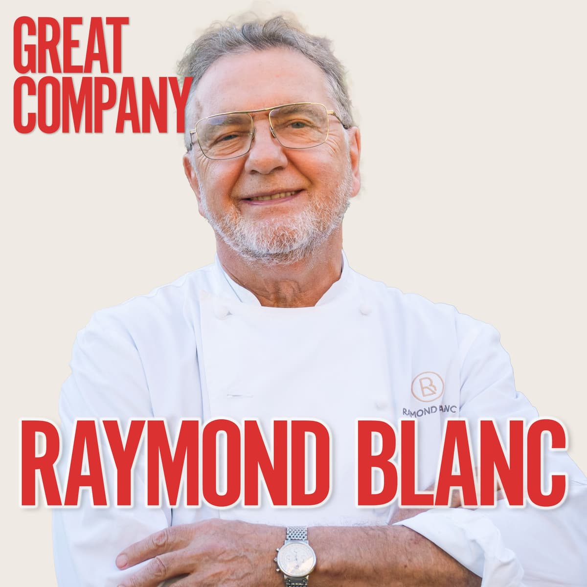 HE'S MENTORED THE GREATEST CHEFS IN THE WORLD BUT HE'S SELF TAUGHT - THIS IS THE BOLD STORY OF RAYMOND BLANC - Great Company with Jamie Laing cover