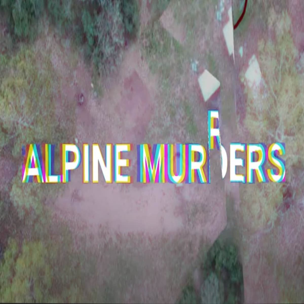 The Alpine Murders - Inside Crime The Experts podcast cover