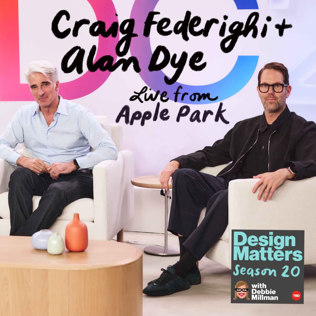 Craig Federighi and Alan Dye - Design Matters with Debbie Millman cover